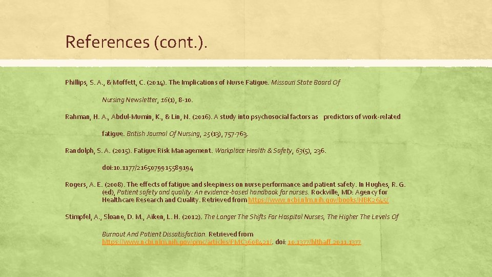 References (cont. ). Phillips, S. A. , & Moffett, C. (2014). The Implications of