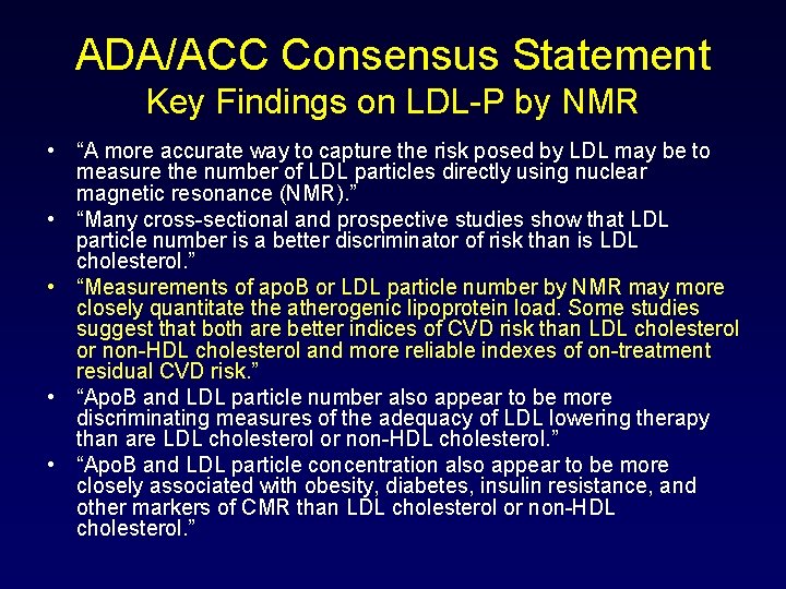 ADA/ACC Consensus Statement Key Findings on LDL-P by NMR • “A more accurate way