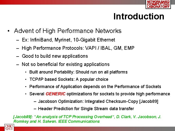 Introduction • Advent of High Performance Networks – Ex: Infini. Band, Myrinet, 10 -Gigabit