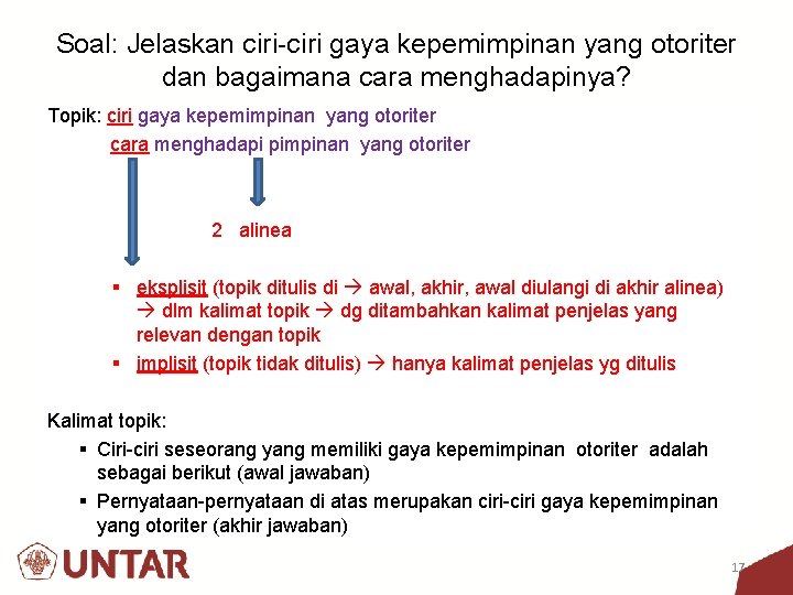 Soal: Jelaskan ciri-ciri gaya kepemimpinan yang otoriter dan bagaimana cara menghadapinya? Topik: ciri gaya