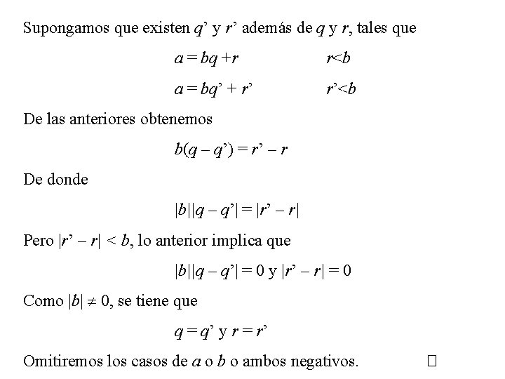 Supongamos que existen q’ y r’ además de q y r, tales que a