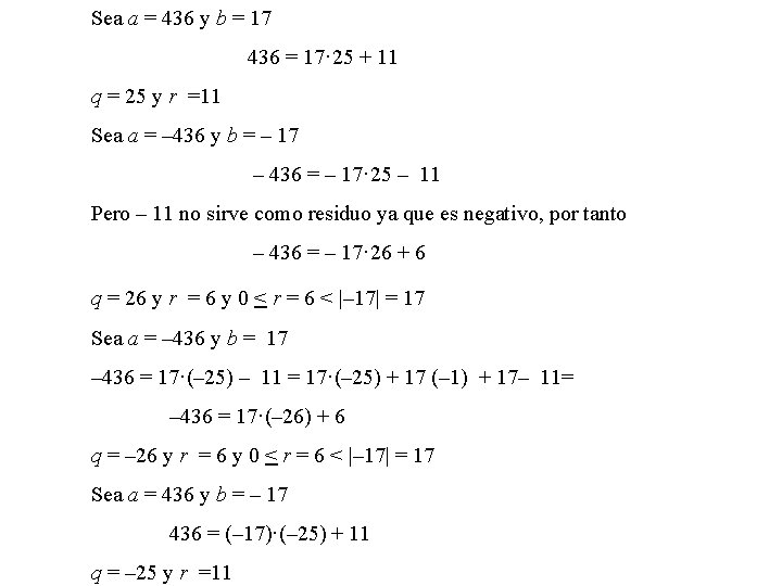 Sea a = 436 y b = 17 436 = 17· 25 + 11