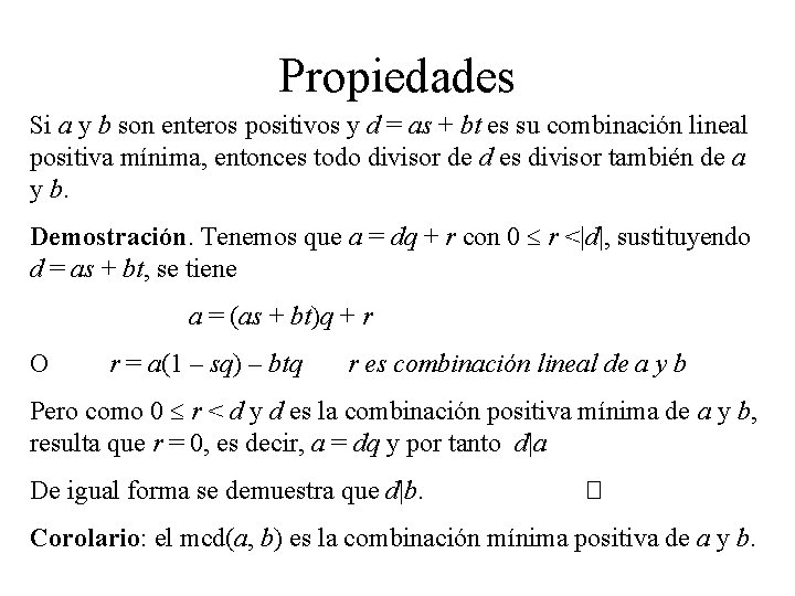 Propiedades Si a y b son enteros positivos y d = as + bt