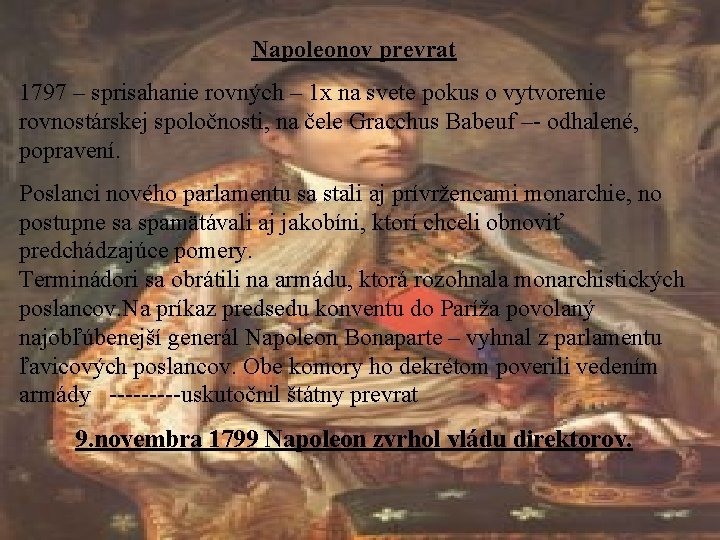 Napoleonov prevrat 1797 – sprisahanie rovných – 1 x na svete pokus o vytvorenie