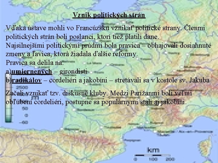 Vznik politických strán Vďaka ústave mohli vo Francúzsku vznikať politické strany. Členmi politických strán