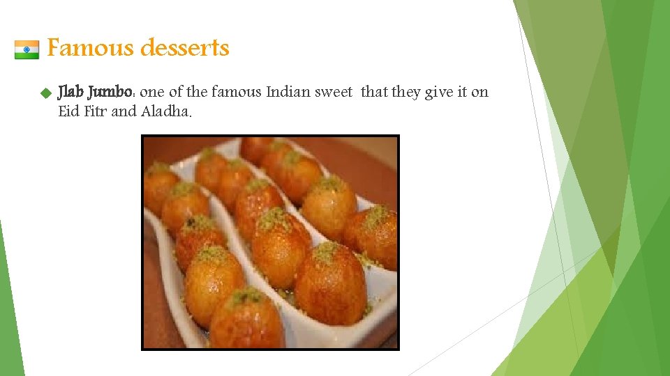 Famous desserts Jlab Jumbo: one of the famous Indian sweet that they give it