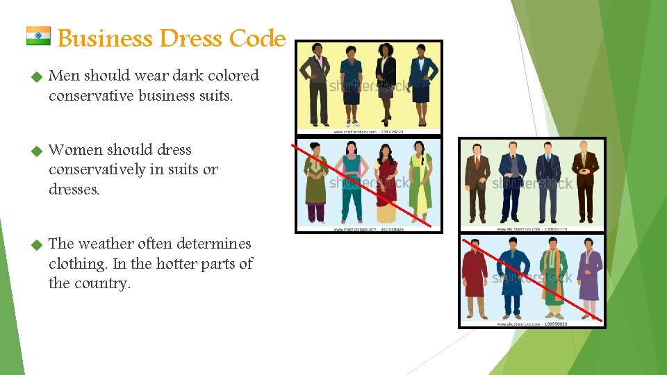 Business Dress Code Men should wear dark colored conservative business suits. Women should dress