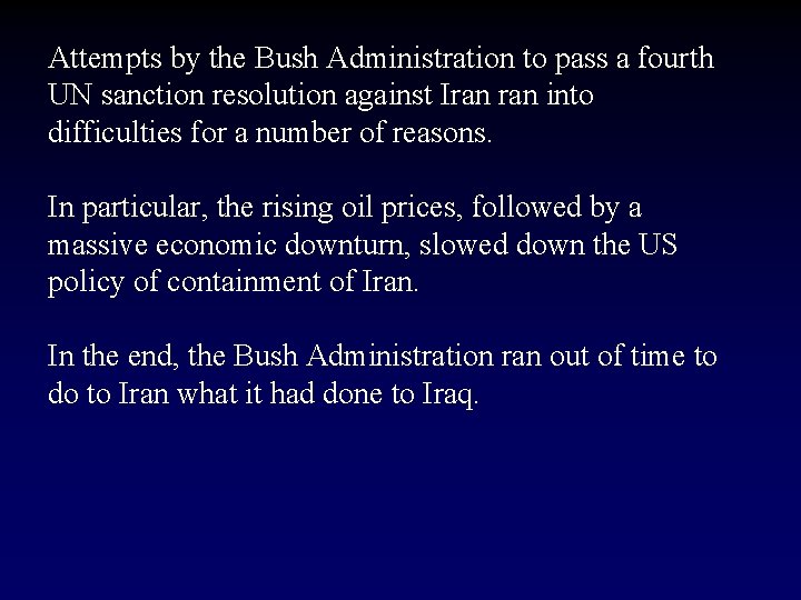 Attempts by the Bush Administration to pass a fourth UN sanction resolution against Iran