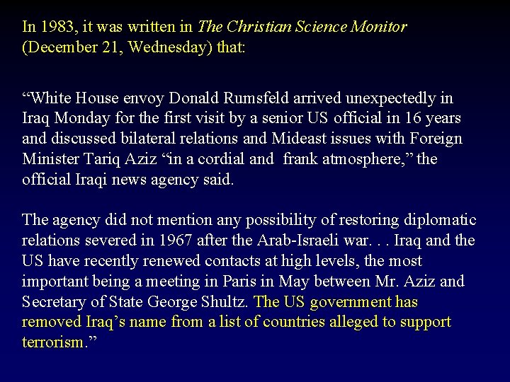 In 1983, it was written in The Christian Science Monitor (December 21, Wednesday) that: