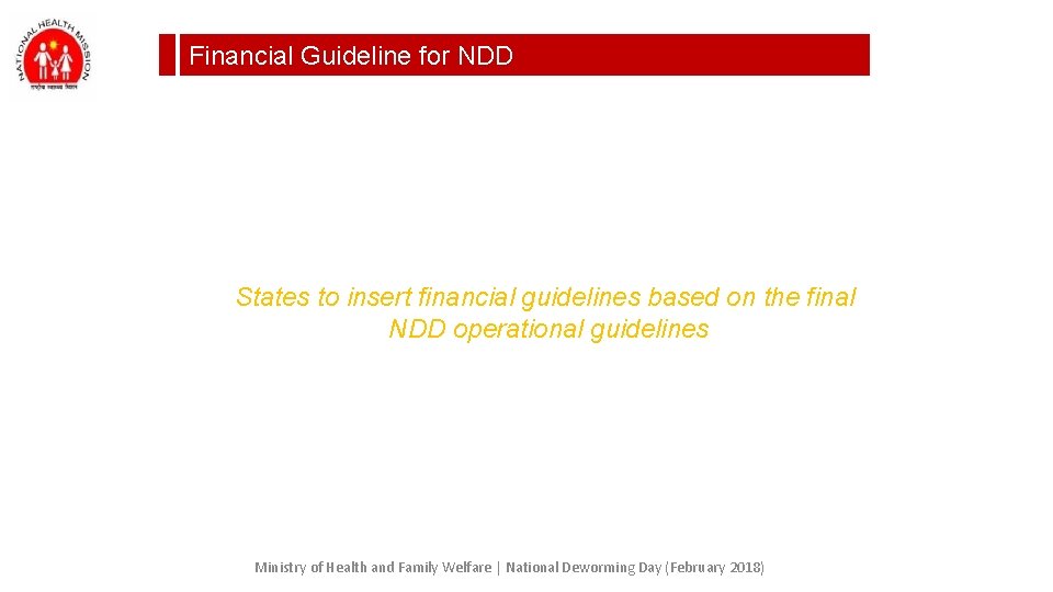 Financial Guideline for NDD States to insert financial guidelines based on the final NDD