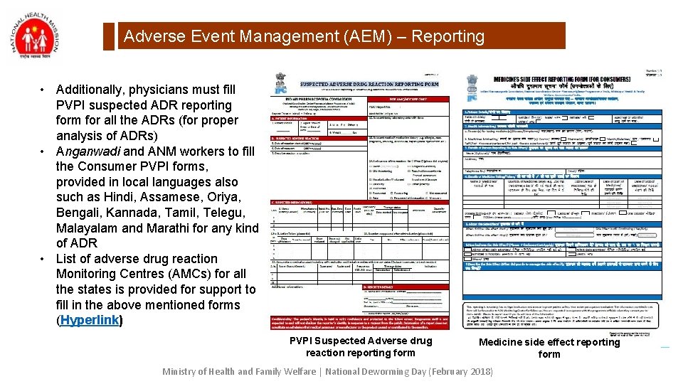 Adverse Event Management (AEM) – Reporting • Additionally, physicians must fill PVPI suspected ADR
