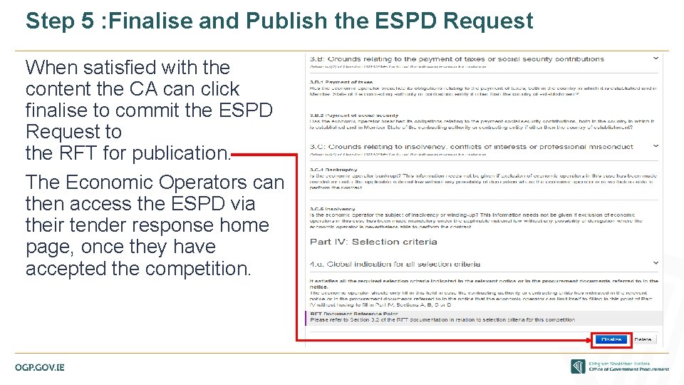 Step 5 : Finalise and Publish the ESPD Request When satisfied with the content