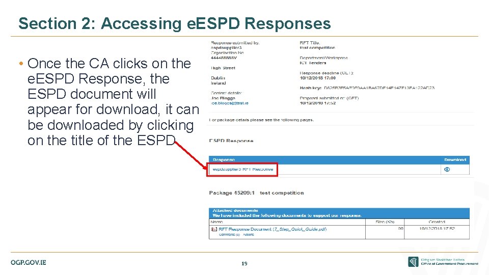 Section 2: Accessing e. ESPD Responses • Once the CA clicks on the e.