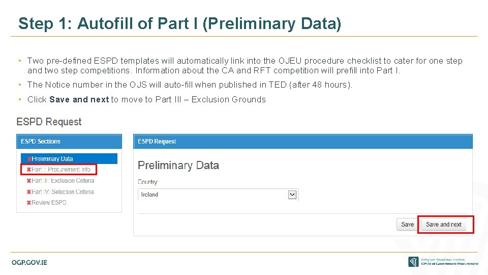 Step 1: Autofill of Part I (Preliminary Data) • Two pre-defined ESPD templates will