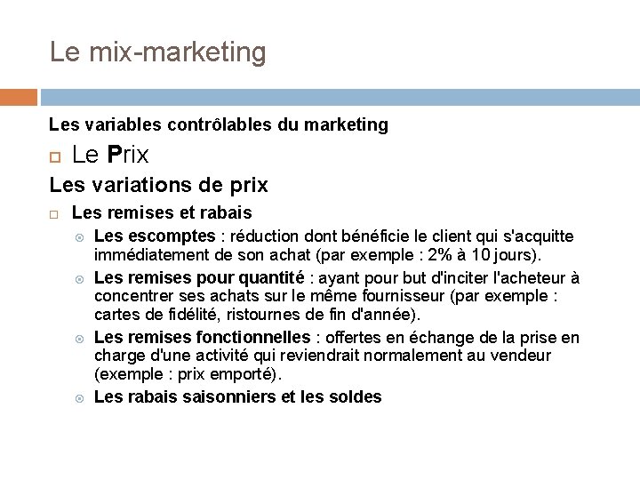 Le mix-marketing Les variables contrôlables du marketing Le Prix Les variations de prix Les