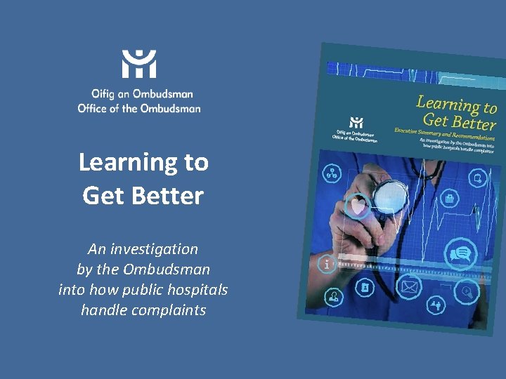 Learning to Get Better An investigation by the Ombudsman into how public hospitals handle