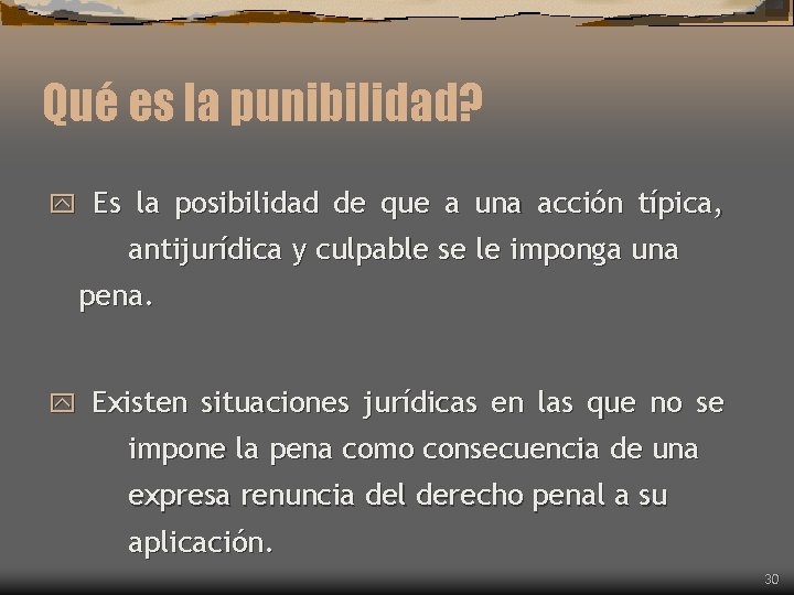 Qué es la punibilidad? y Es la posibilidad de que a una acción típica, Qué es la punibilidad? y Es la posibilidad de que a una acción típica,