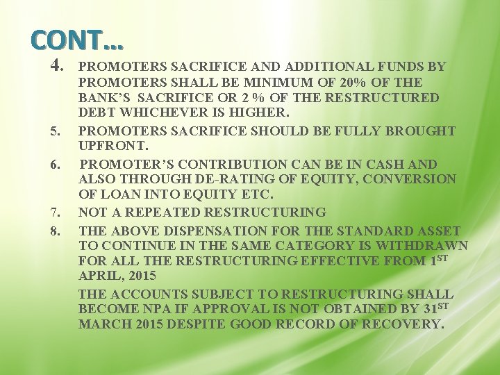 CONT… 4. 5. 6. 7. 8. PROMOTERS SACRIFICE AND ADDITIONAL FUNDS BY PROMOTERS SHALL