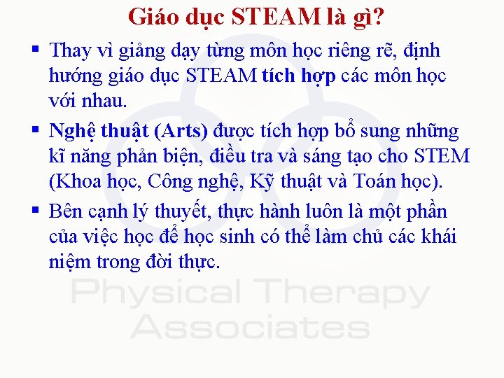 Giáo dục STEAM là gì? § Thay vì giảng dạy từng môn học riêng