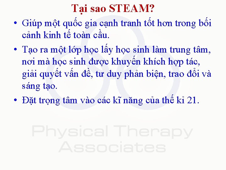 Tại sao STEAM? • Giúp một quốc gia cạnh tranh tốt hơn trong bối