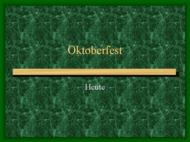 Oktoberfest Heute 