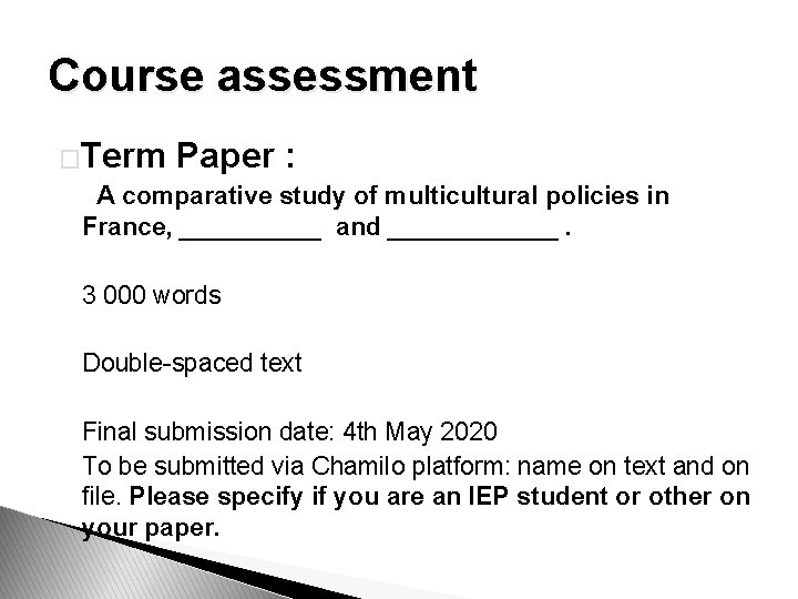 Course assessment �Term Paper : A comparative study of multicultural policies in France, _____