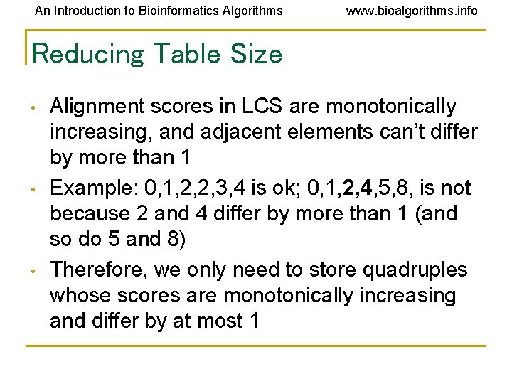 An Introduction to Bioinformatics Algorithms www. bioalgorithms. info Reducing Table Size • • •