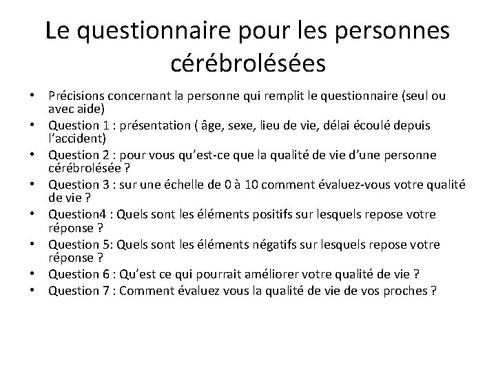 Le questionnaire pour les personnes cérébrolésées • Précisions concernant la personne qui remplit le