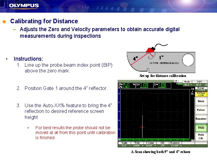 u Calibrating for Distance – Adjusts the Zero and Velocity parameters to obtain accurate