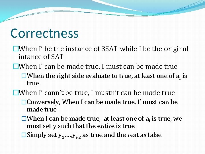 Correctness �When I’ be the instance of 3 SAT while I be the original