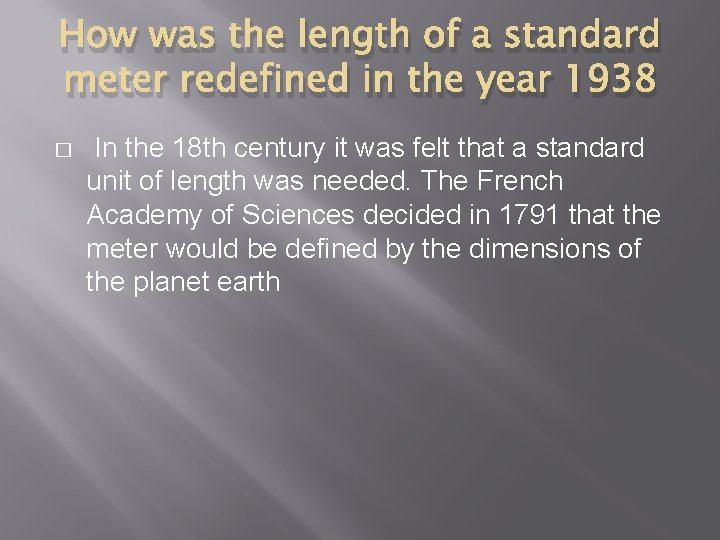 How was the length of a standard meter redefined in the year 1938 �