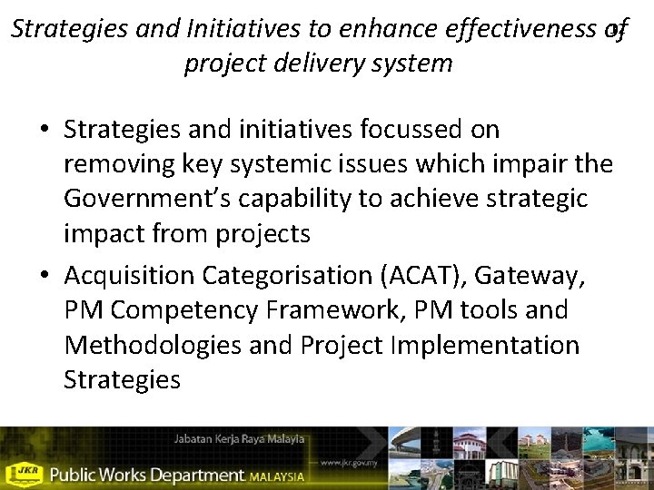 12 Strategies and Initiatives to enhance effectiveness of project delivery system • Strategies and