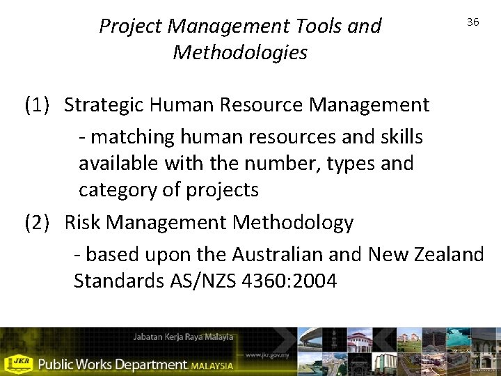 Project Management Tools and Methodologies 36 (1) Strategic Human Resource Management - matching human