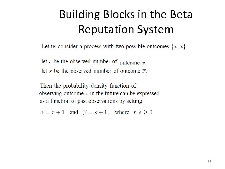 Building Blocks in the Beta Reputation System 11 