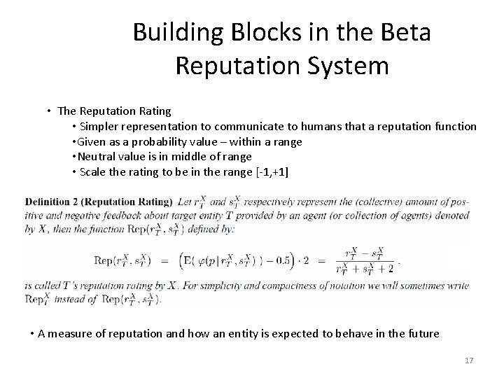 Building Blocks in the Beta Reputation System • The Reputation Rating • Simpler representation