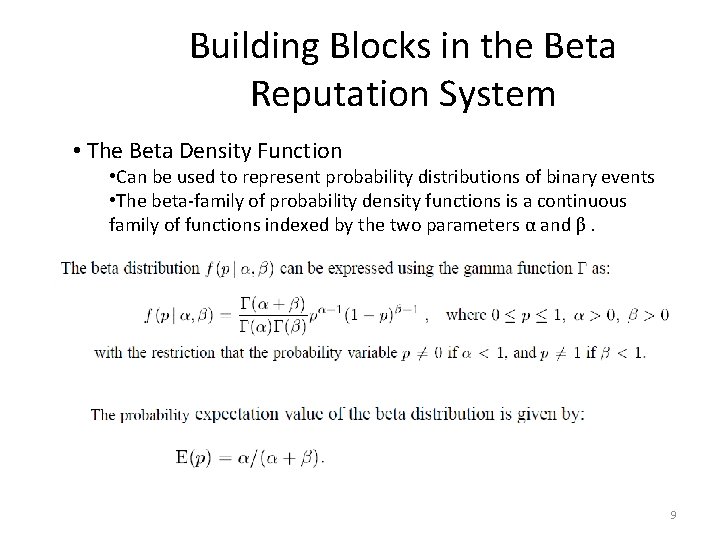 Building Blocks in the Beta Reputation System • The Beta Density Function • Can