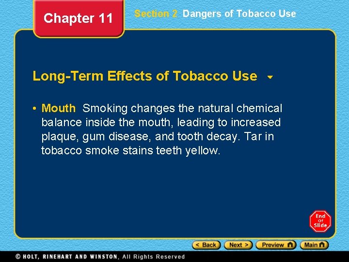 Chapter 11 Section 2 Dangers of Tobacco Use Long-Term Effects of Tobacco Use •