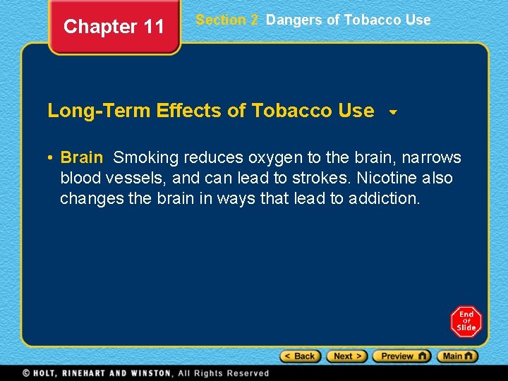 Chapter 11 Section 2 Dangers of Tobacco Use Long-Term Effects of Tobacco Use •