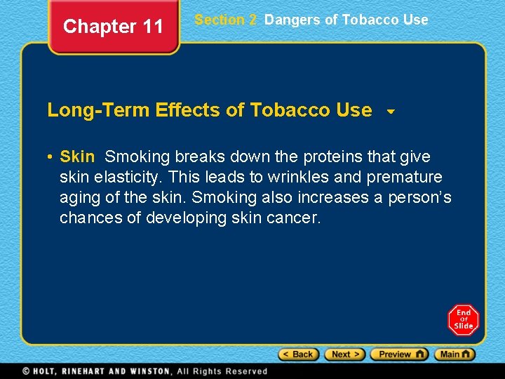 Chapter 11 Section 2 Dangers of Tobacco Use Long-Term Effects of Tobacco Use •