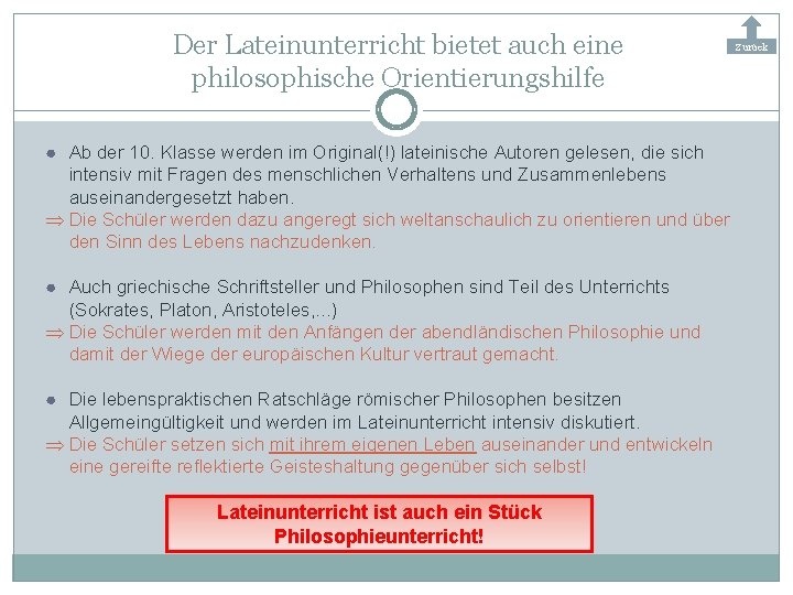 Der Lateinunterricht bietet auch eine philosophische Orientierungshilfe ● Ab der 10. Klasse werden im