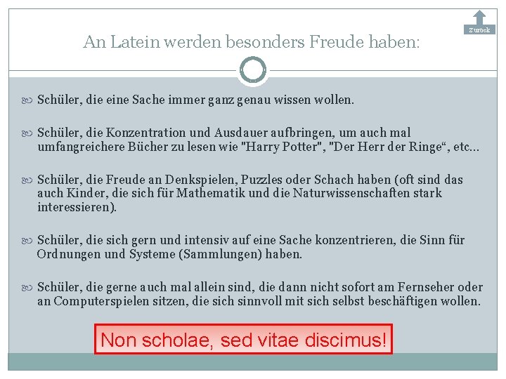 An Latein werden besonders Freude haben: Zurück Schüler, die eine Sache immer ganz genau