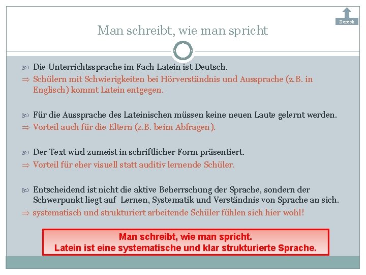 Man schreibt, wie man spricht Die Unterrichtssprache im Fach Latein ist Deutsch. Þ Schülern