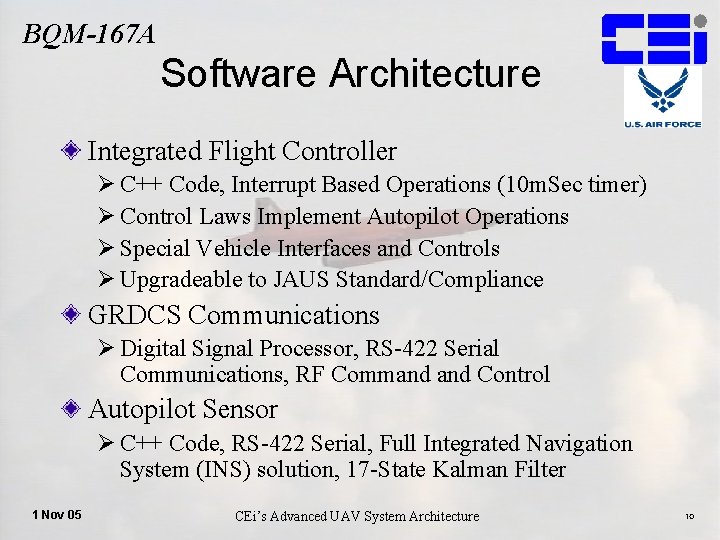 BQM-167 A Software Architecture Integrated Flight Controller Ø C++ Code, Interrupt Based Operations (10