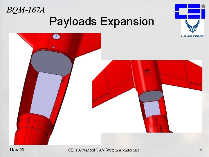 BQM-167 A Payloads Expansion 1 Nov 05 CEi’s Advanced UAV System Architecture 21 