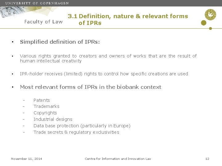 3. 1 Definition, nature & relevant forms of IPRs • Simplified definition of IPRs: