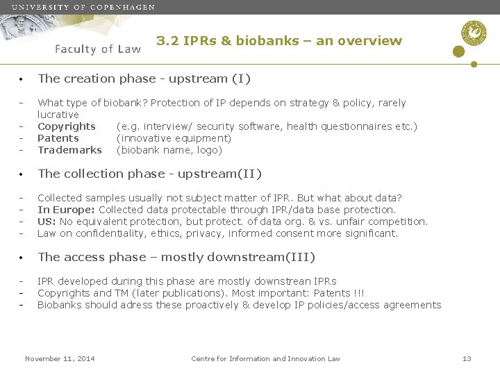 3. 2 IPRs & biobanks – an overview • The creation phase - upstream