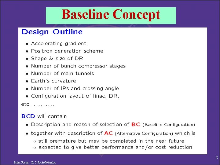 Baseline Concept 8 Brian Foster - ILC Spain@Gandia 