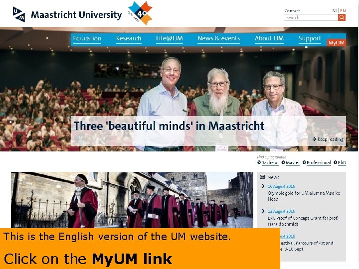 This is the English version of the UM website. Click on the My. UM