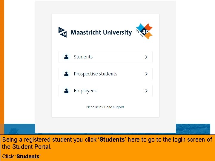 Being a registered student you click ‘Students’ here to go to the login screen