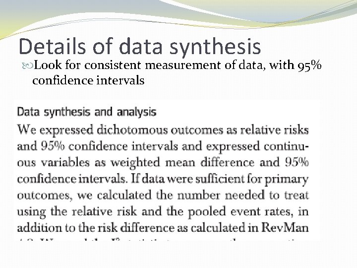 Details of data synthesis Look for consistent measurement of data, with 95% confidence intervals